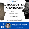 copy of Warsztaty online - CIEKAWOSTKI O KOSMOSIE